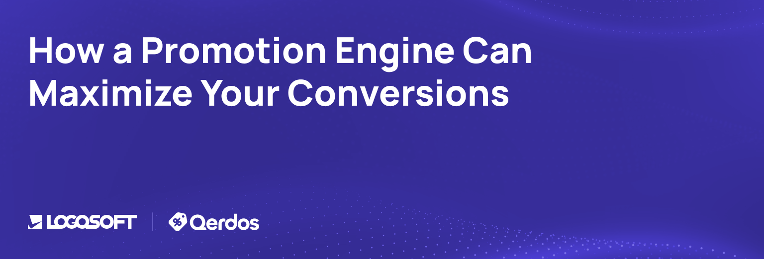 How a Promotion Engine Can Maximize Your Conversions