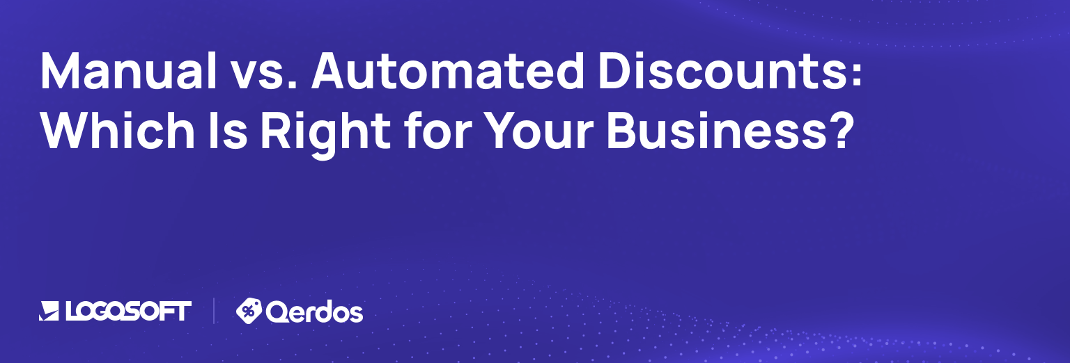 Manual vs. Automated Discounts: Which Is Right for Your Business?