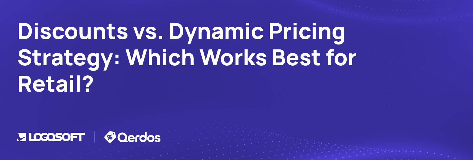 Discounts vs. Dynamic Pricing Strategy: Which Works Best for Retail?