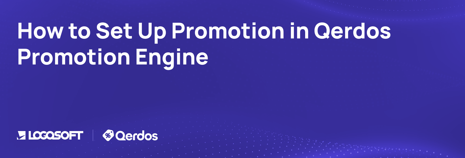 How to Set Up Promotion in Qerdos Promotion Engine