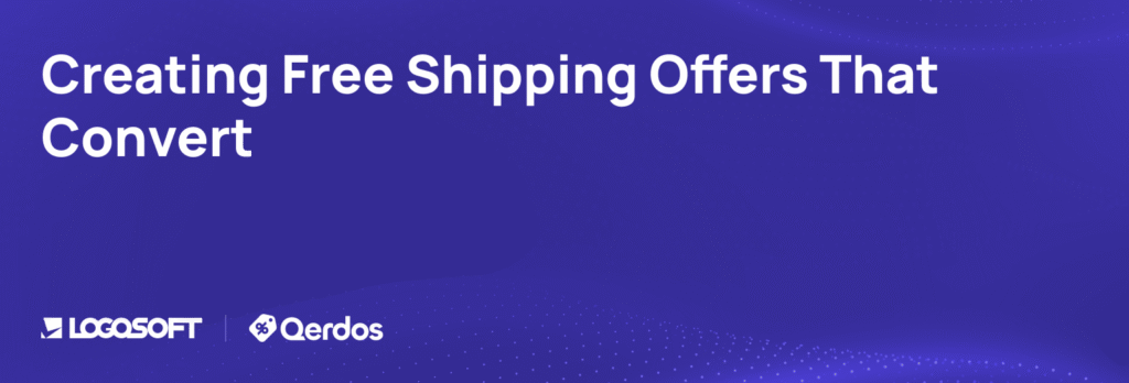 Creating free shipping offers that convert with Qerdos promotion engine.